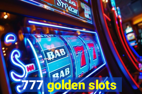 777 golden slots